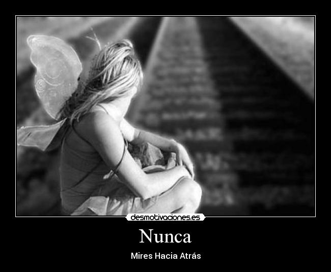Nunca - Mires Hacia Atrás