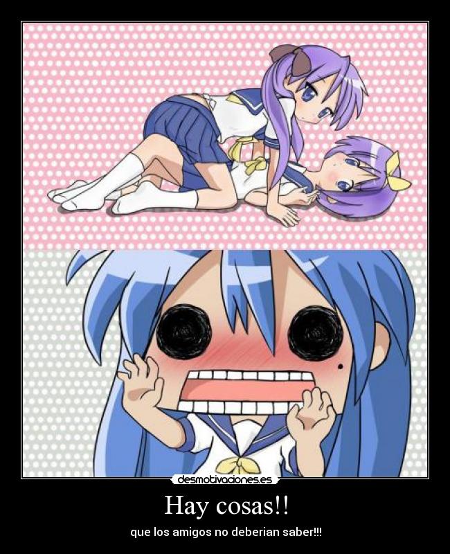 Hay cosas!! - que los amigos no deberian saber!!!