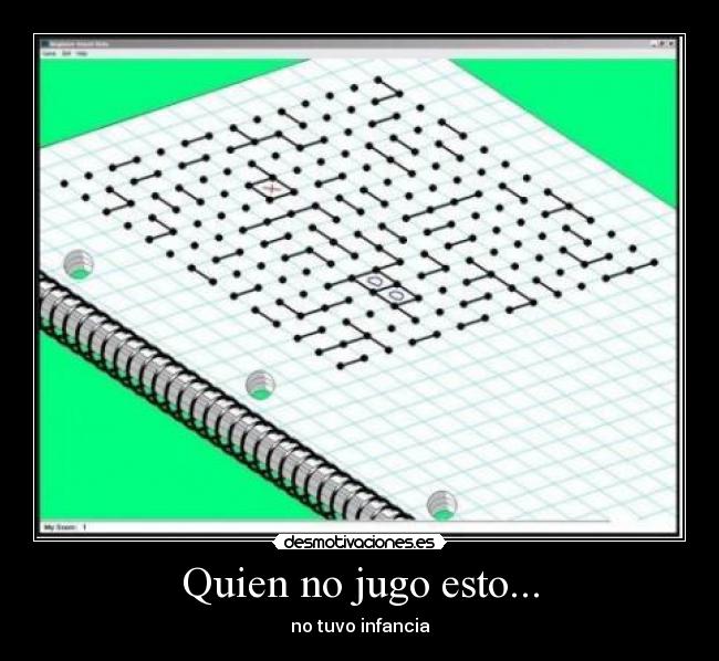 Quien no jugo esto... - no tuvo infancia