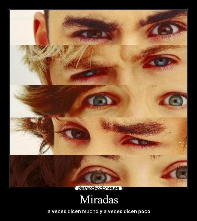 Miradas - a veces dicen mucho y a veces dicen poco