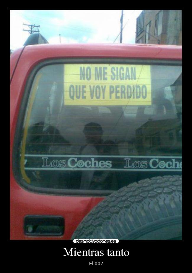 Mientras tanto - El 007