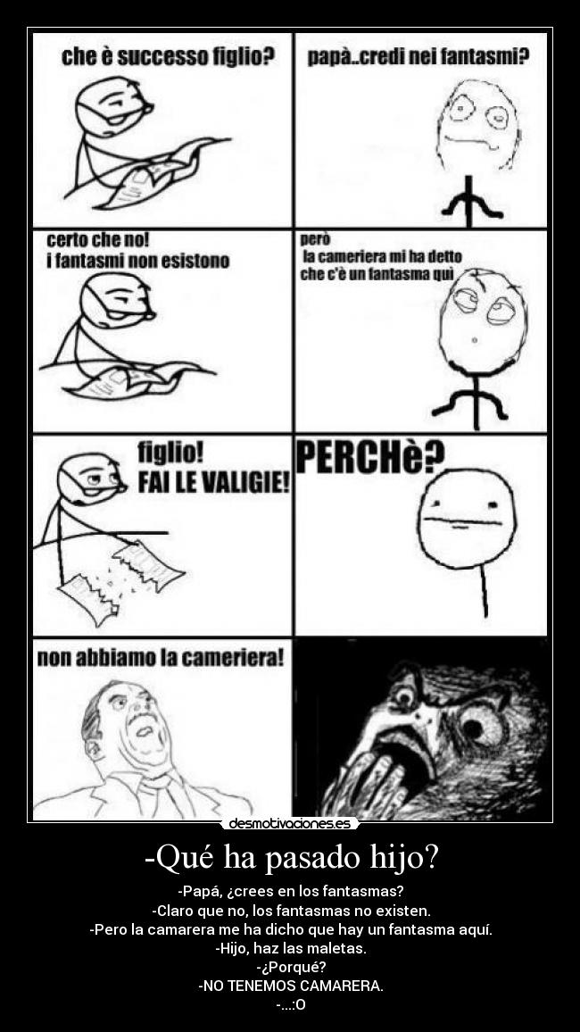 -Qué ha pasado hijo? - 