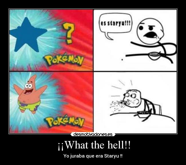 ¡¡What the hell!! - Yo juraba que era Staryu !!