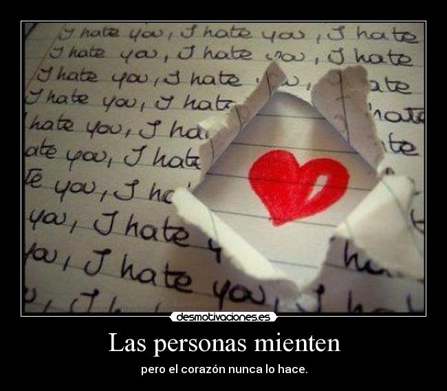 Las personas mienten - pero el corazón nunca lo hace.