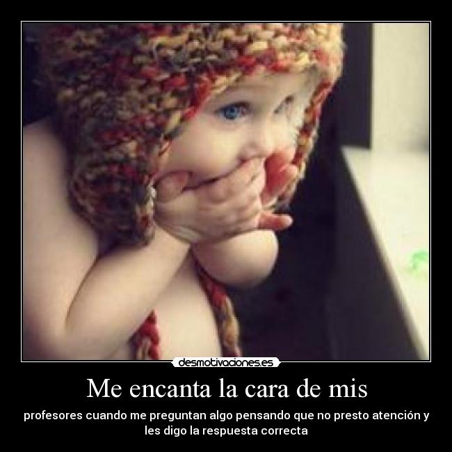 Me encanta la cara de mis - 