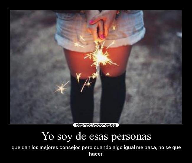 Yo soy de esas personas -