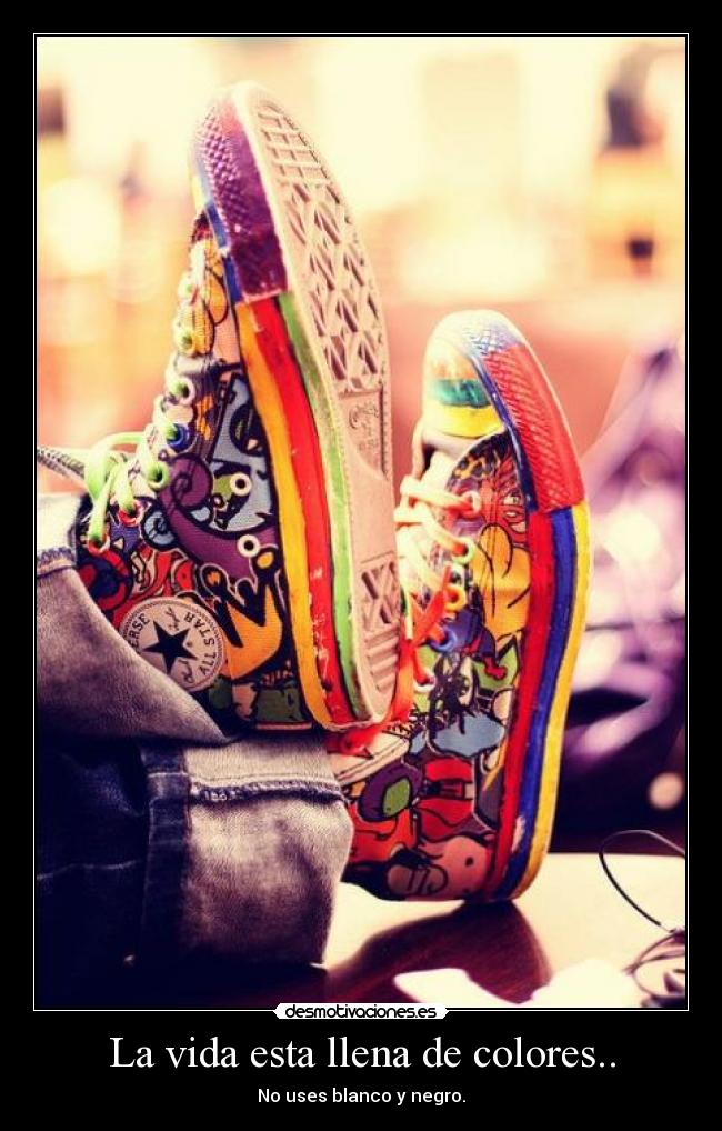 La vida esta llena de colores.. -
