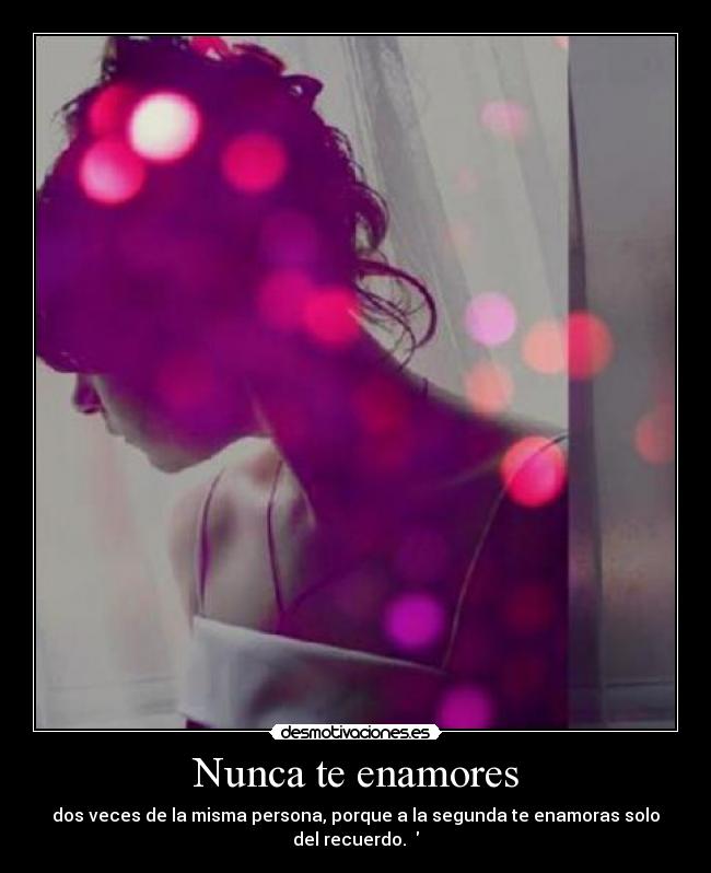 carteles nunca enamores desmotivaciones