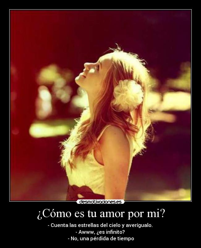 ¿Cómo es tu amor por mi? -