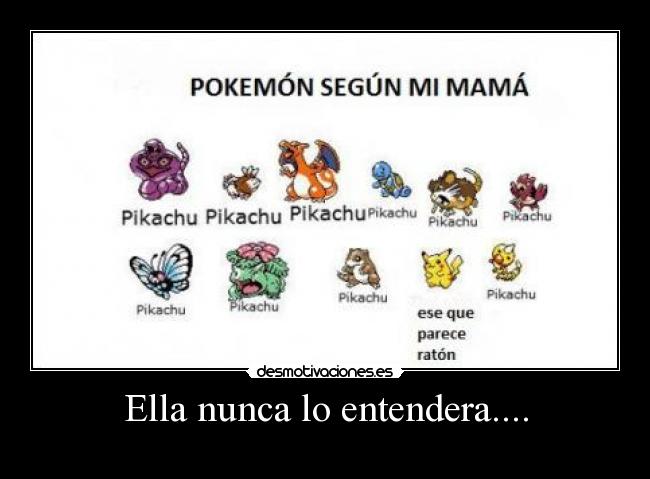 Ella nunca lo entendera.... -