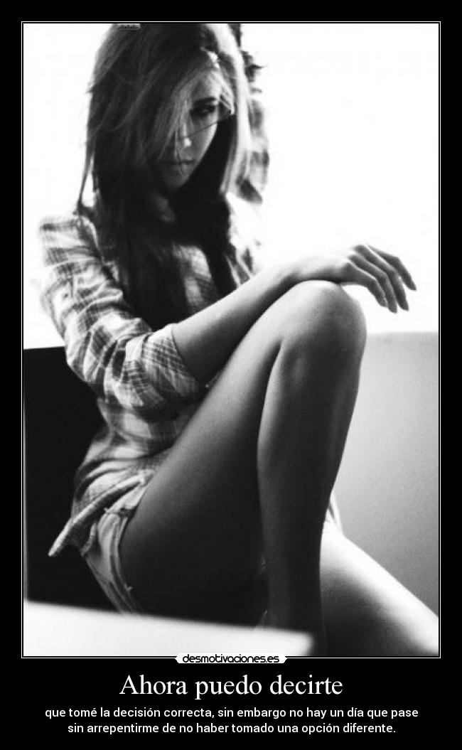 Ahora puedo decirte -