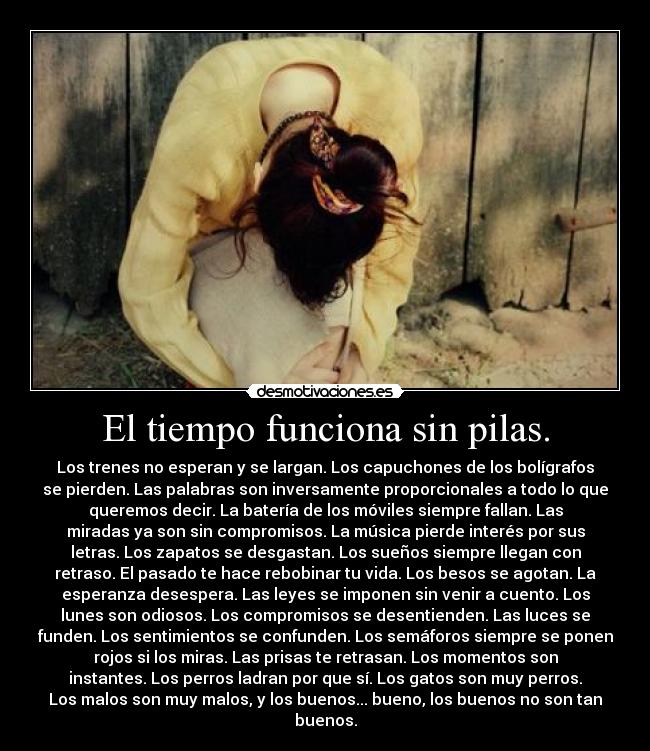 El tiempo funciona sin pilas. -