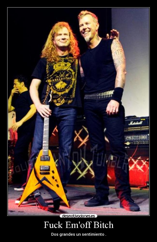 Fuck Emoff Bitch - Dos grandes un sentimiento .