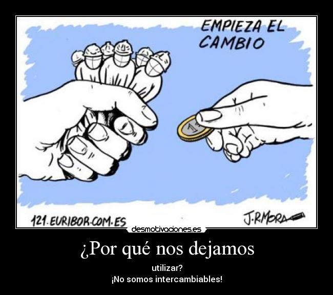 carteles empieza cambio personas dinero euro desmotivaciones