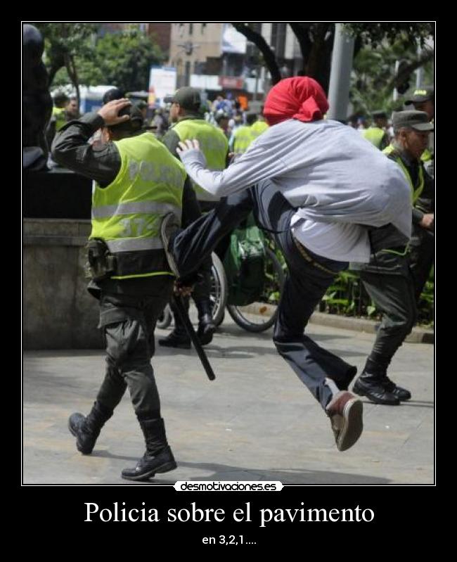 Policia sobre el pavimento - en 3,2,1....