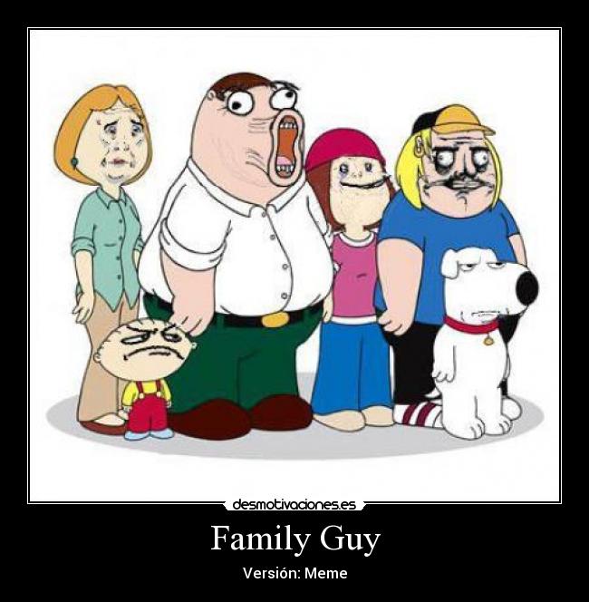 Family Guy - Versión: Meme