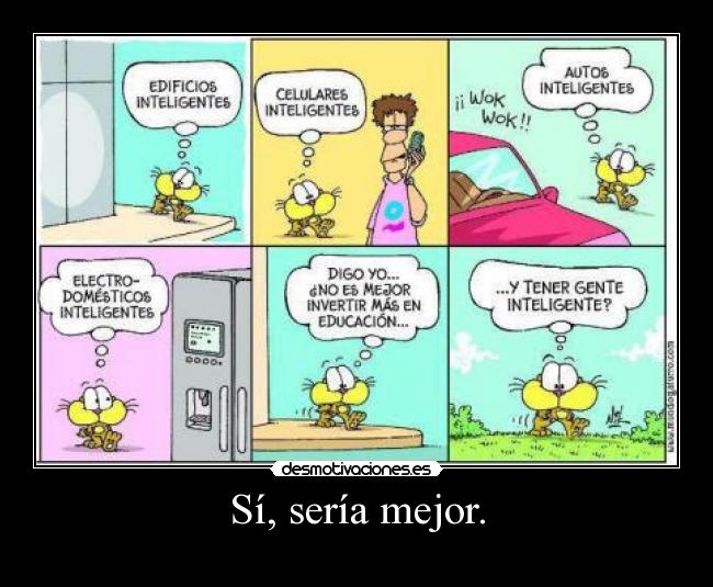 Sí, sería mejor. -