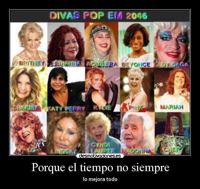 Porque el tiempo no siempre - lo mejora todo