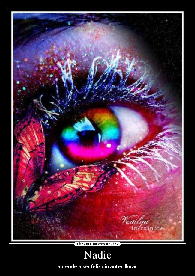 Nadie - aprende a ser feliz sin antes llorar 