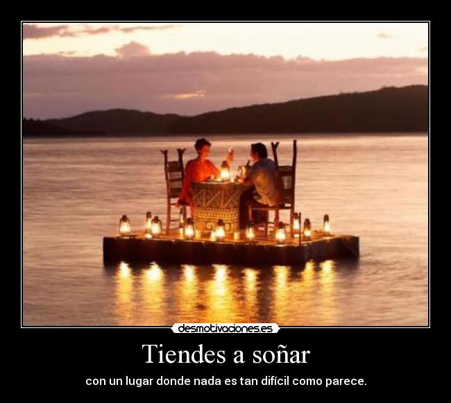Tiendes a soñar -