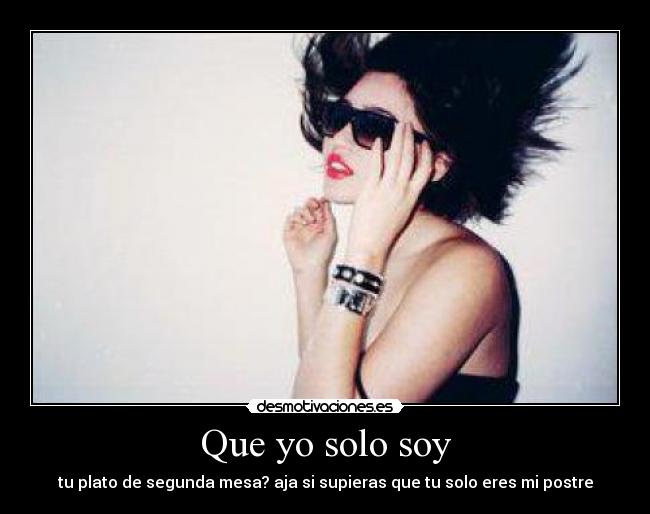 Que yo solo soy -