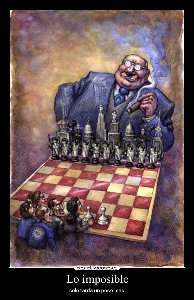 Lo imposible - sólo tarda un poco más.