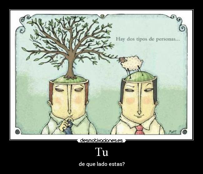 Tu - de que lado estas?