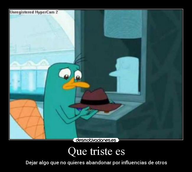 Que triste es -
