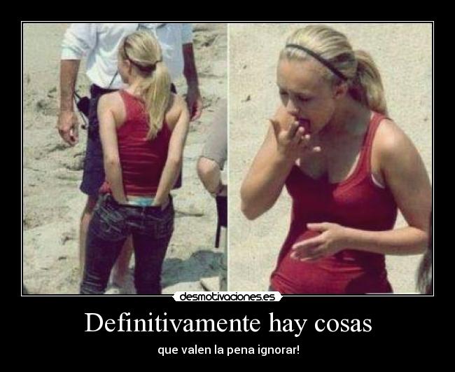 Definitivamente hay cosas - que valen la pena ignorar!