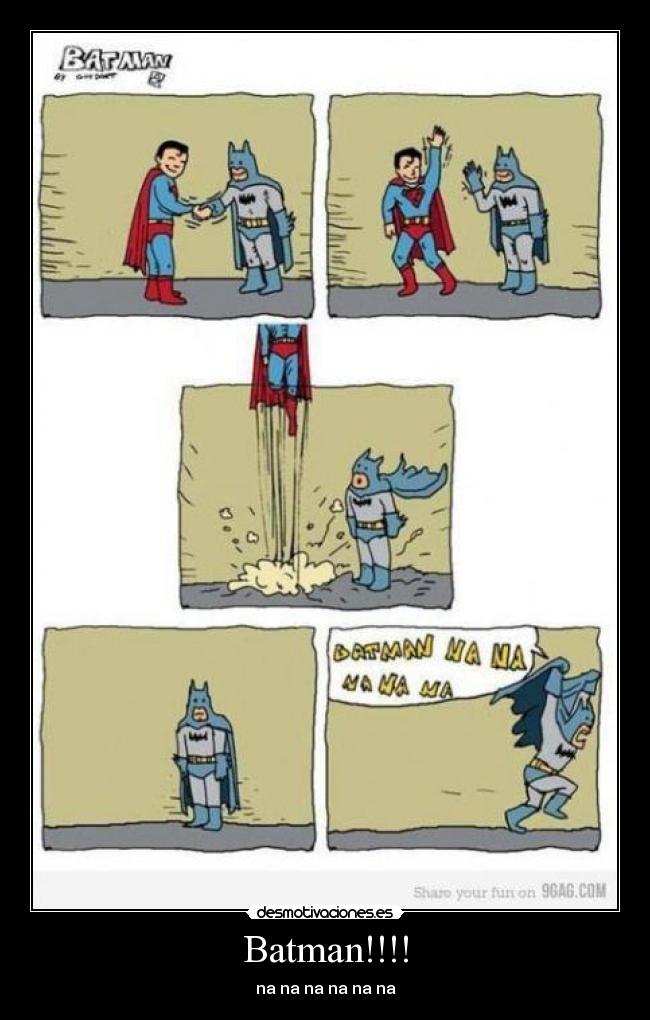 Batman!!!! -