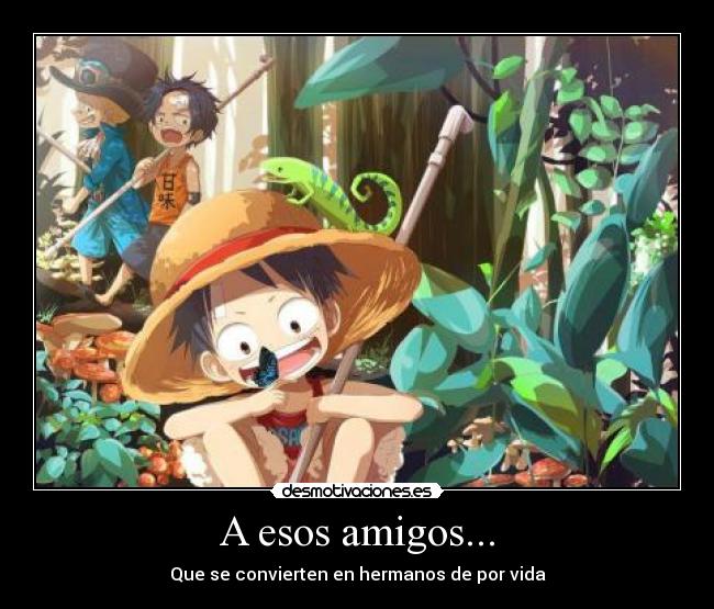 A esos amigos... - 