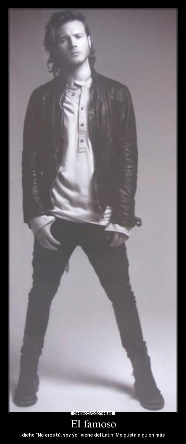 El famoso - dicho No eres tú, soy yo viene del Latin: Me gusta alguien más