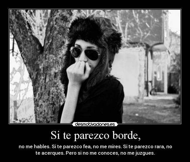 Si te parezco borde, - 