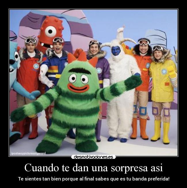 Cuando te dan una sorpresa asi - Te sientes tan bien porque al final sabes que es tu banda preferida!