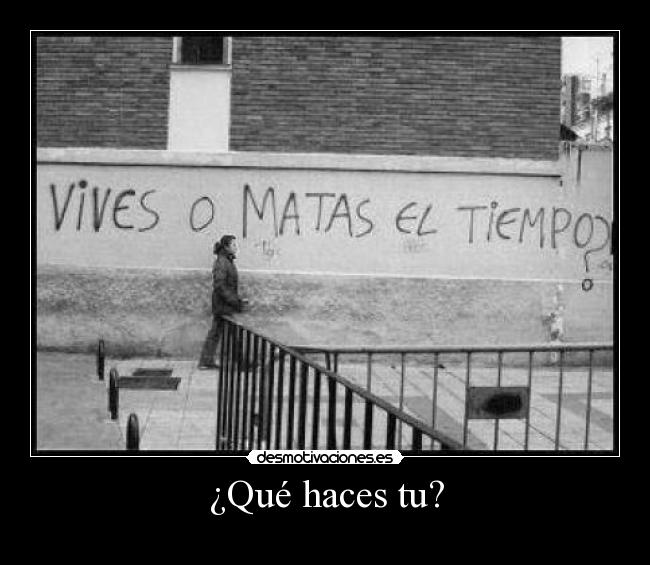 ¿Qué haces tu? - 