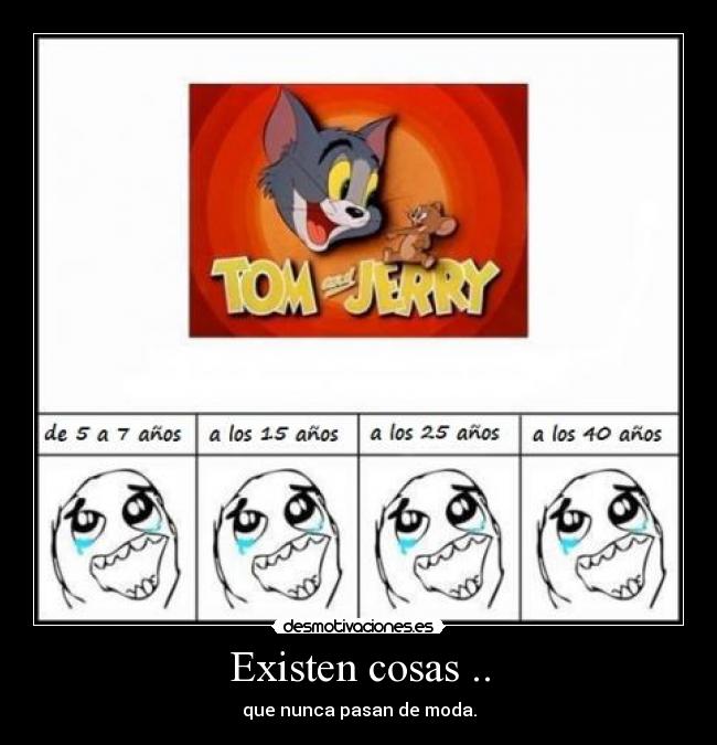 Existen cosas .. - 