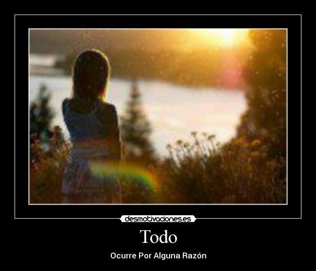 Todo - Ocurre Por Alguna Razón