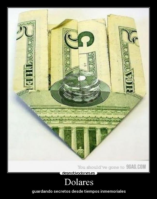 Dolares - guardando secretos desde tiempos inmemoriales