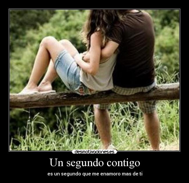 Un segundo contigo - es un segundo que me enamoro mas de ti