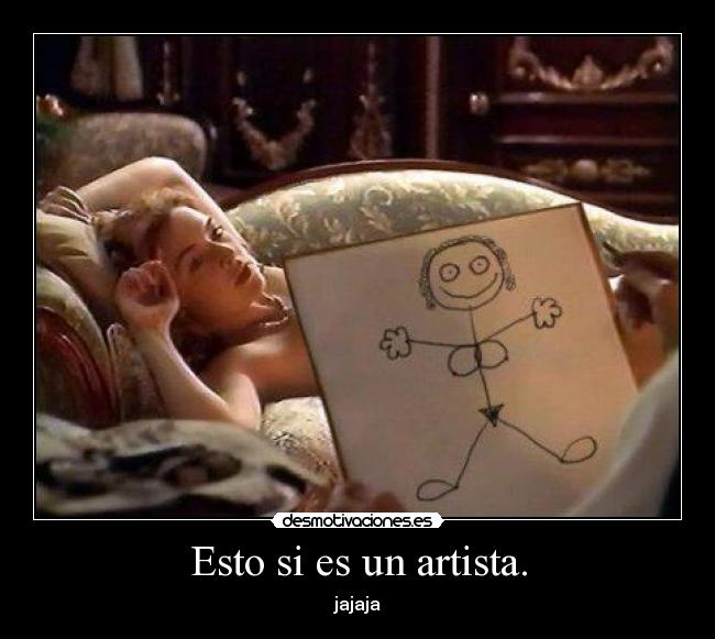 Esto si es un artista. -