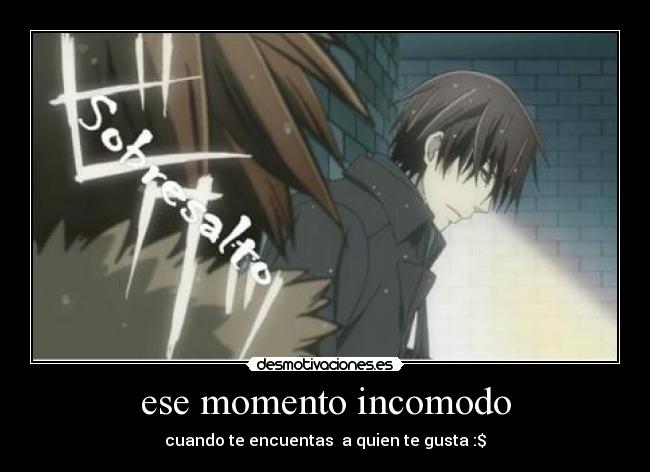 ese momento incomodo -