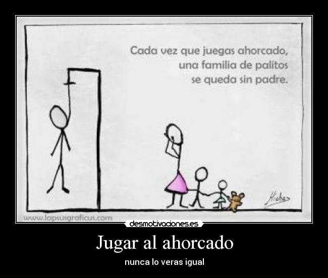 Jugar al ahorcado - nunca lo veras igual