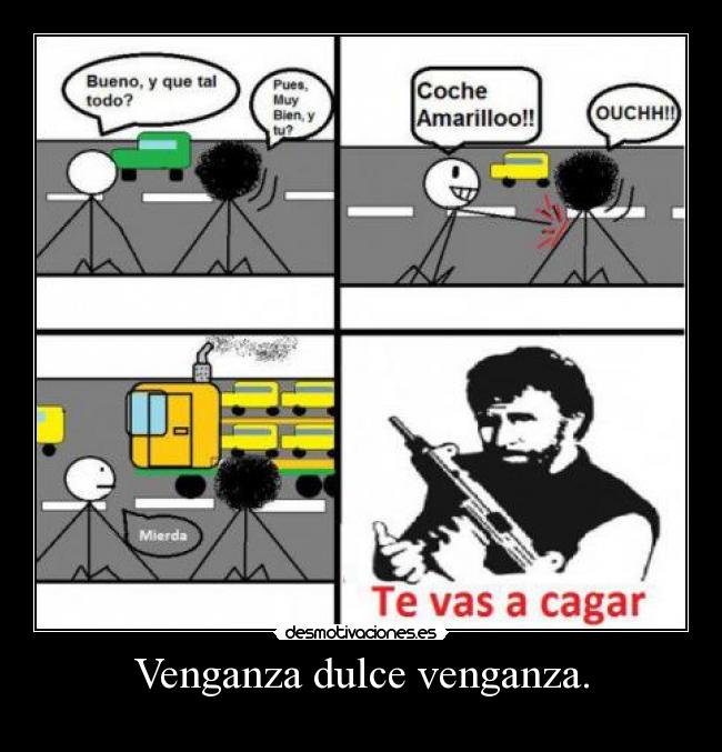 Venganza dulce venganza. - 
