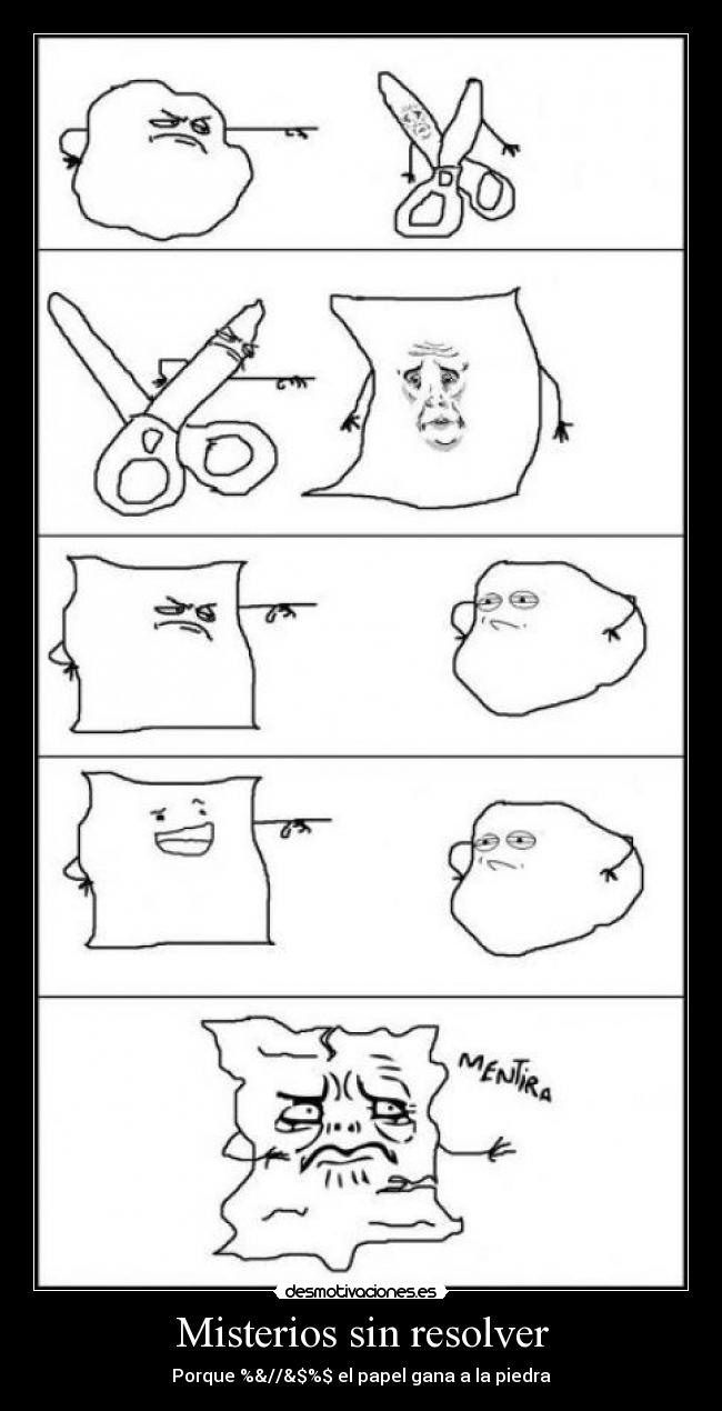 carteles cierto tijera corta papel piedra gana tijera porque shit papel gana desmotivaciones