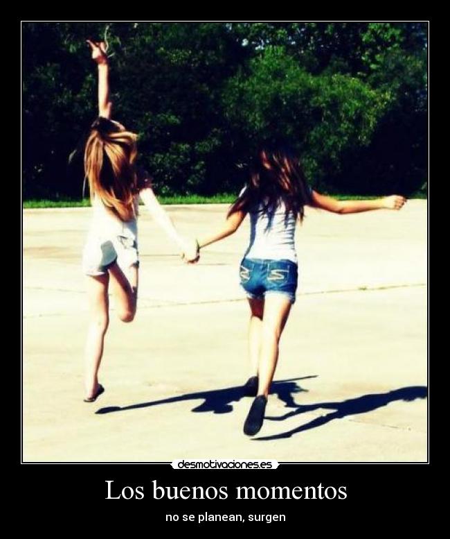 Los buenos momentos -