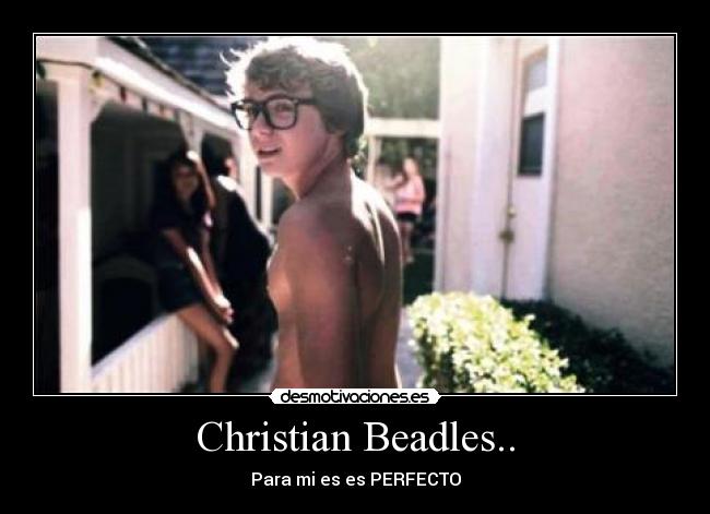 Christian Beadles.. -