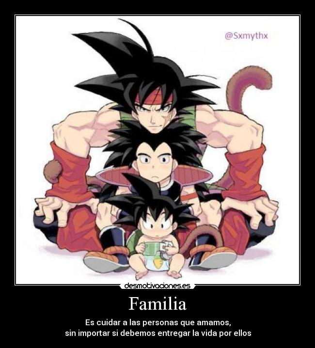 Familia - Es cuidar a las personas que amamos,
sin importar si debemos entregar la vida por ellos