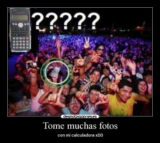 Tome muchas fotos -