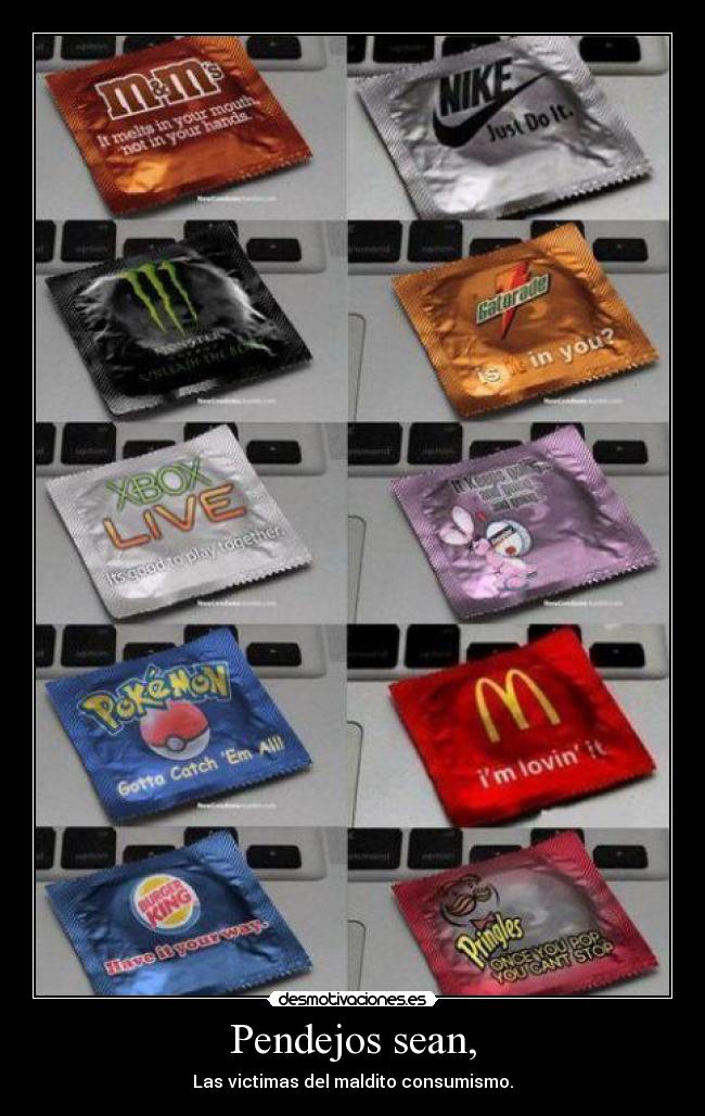 carteles pendejo consumismo desmotivaciones