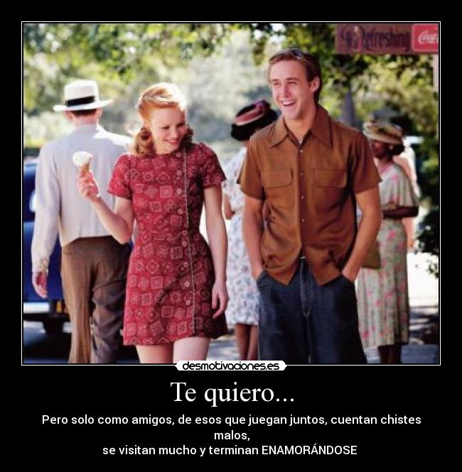 Te quiero... -